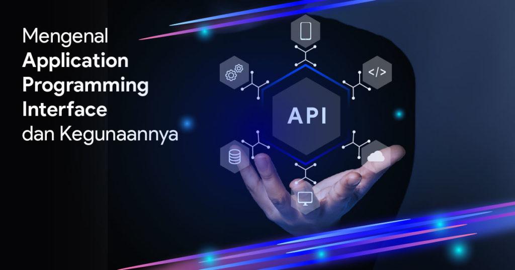 Mengenal Application Programming Interface Dan Kegunaannya   Mengenal Application Programming Interface Dan Kegunaannya 1024x537 