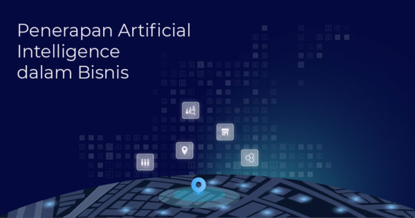 Penerapan Artificial Intelligence Dalam Bisnis